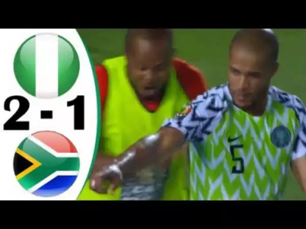Nigeria Vs South Africa (2-1) - All Goals& Highlights - Africa Cup of Nations 2019
